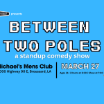 Between 2 Poles - A Standup Comedy Show