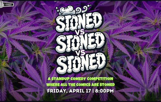 Stoned vs Stoned vs Stoned - A Standup Competition where all the Comedians are Stoned