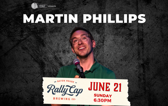 MARTIN PHILLIPS (KILL TONY, DR. PHIL LIVE WITH ADAM RAY) at Rally Cap Brewing (Baton Rouge)