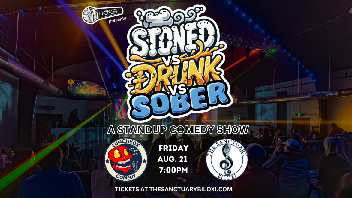 Stoned vs Drunk vs Sober - Sanctuary (Biloxi)