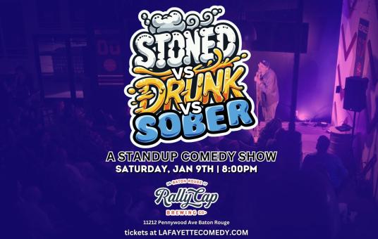 Stoned vs Drunk vs Sober - A Stand Up Comedy Competition at Rally Cap Brewing in Baton Rouge