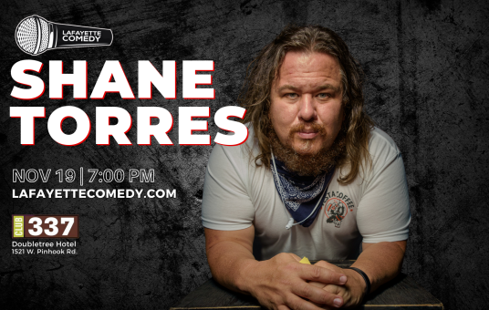 Shane Torres (Conan, Bertcast, Are You Garbage?) LAFAYETTE