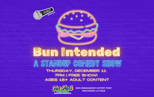Bun Intended - A Standup Comedy Show (Broussard location)