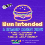 Bun Intended - A Standup Comedy Show (Broussard location)