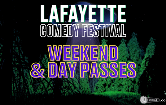 Weekend & Day Passes for VIP & GA - Lafayette Comedy Festival