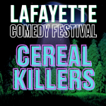 Cereal Killers - Lafayette Comedy Festival