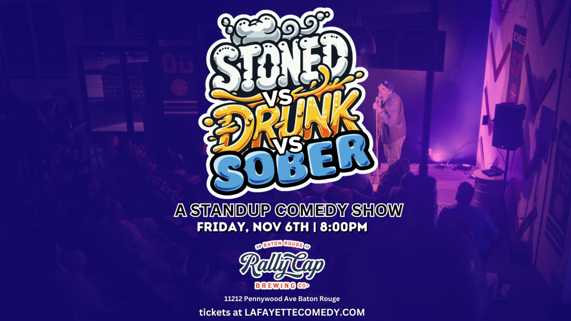 Stoned vs Drunk vs Sober - A Stand Up Comedy Competition at Rally Cap Brewing in Baton Rouge