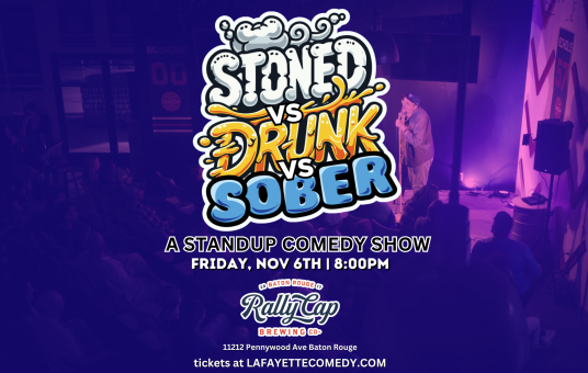 Stoned vs Drunk vs Sober - A Stand Up Comedy Competition at Rally Cap Brewing in Baton Rouge