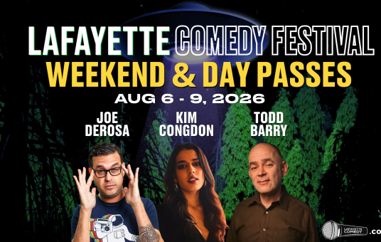 Weekend & Day Passes for VIP & GA - Lafayette Comedy Festival