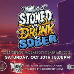 Stoned vs Drunk vs Sober - Lake Charles