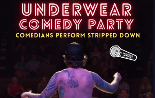Underwear Comedy Party - A Standup Comedy Show where Comedians Perform in their Underwear