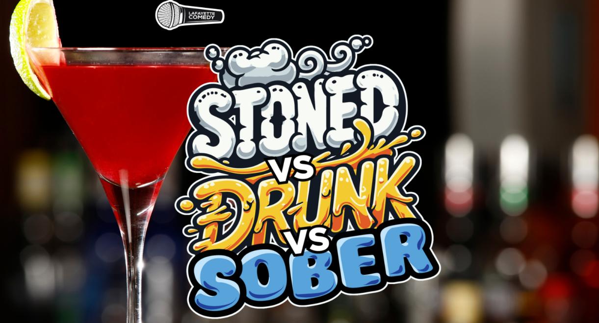 Stoned vs Drunk vs Sober - A Stand Up Comedy Competition 