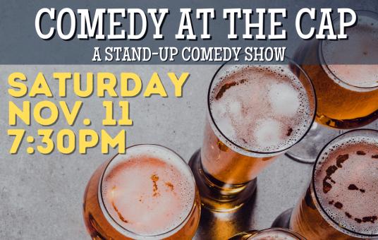 Comedy at the Cap: A Standup Comedy Show 11/11
